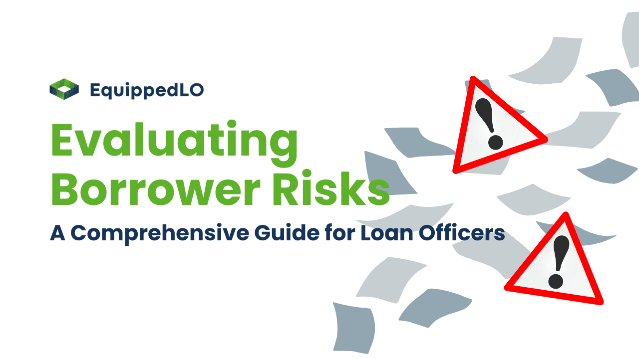 Evaluating Borrower Risk: A Comprehensive Guide for Loan Officers